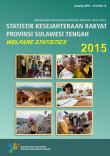 Statistik Kesejahteraan Rakyat Sulawesi Tengah 2015