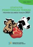 Statistik Pemotongan Ternak Provinsi Sulawesi Tengah 2021