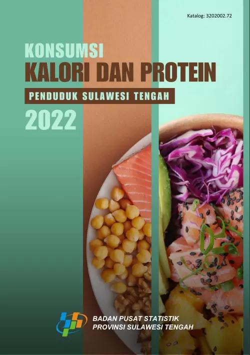 Konsumsi Kalori dan Protein Penduduk Sulawesi Tengah 2022