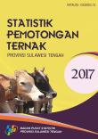 Statistik Pemotongan Ternak Provinsi Sulawesi Tengah 2017