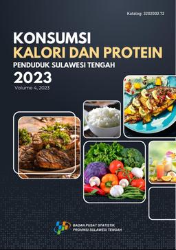 Konsumsi Kalori Dan Protein Penduduk Sulawesi Tengah 2023