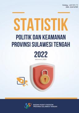 Statistik Politik Dan Keamanan Provinsi Sulawesi Tengah 2022