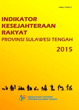 Welfare Indicators Of Sulawesi Tengah 2015