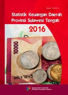 Statistik Keuangan Daerah Provinsi Sulawesi Tengah 2016