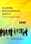 Statistik Kesejahteraan Rakyat Provinsi Sulawesi Tengah 2017