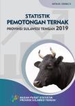 Statistik Pemotongan Ternak Provinsi Sulawesi Tengah 2019