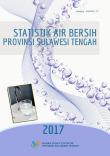 Statistik Air Bersih Provinsi Sulawesi Tengah 2017