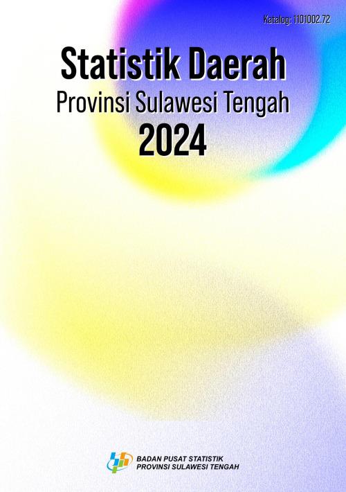 Regional Statistics of Sulawesi Tengah Province 2024