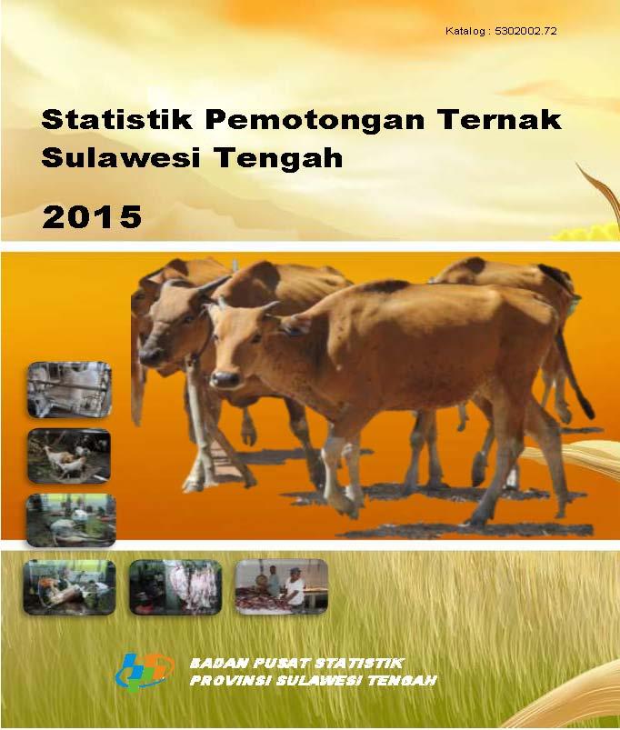 Statistik Pemotongan Ternak Sulawesi Tengah 2015