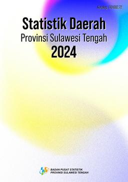 Regional Statistics Of Sulawesi Tengah Province 2024