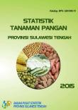 Statistik Tanaman Pangan Sulawesi Tengah 2015