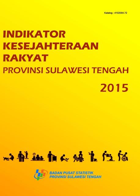 Welfare Indicators of Sulawesi Tengah 2015